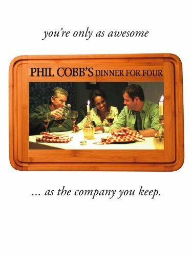 Phil Cobb's Dinner for Four (2011) постер