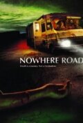 Nowhere Road (2011) постер
