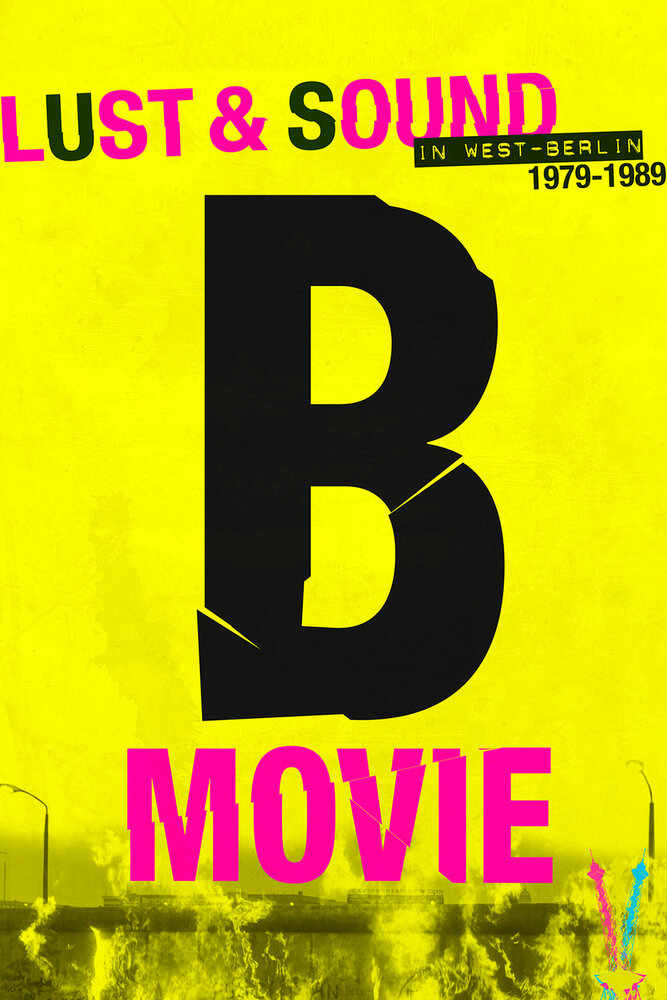 B-Movie: Шум и ярость в Западном Берлине (2015) постер