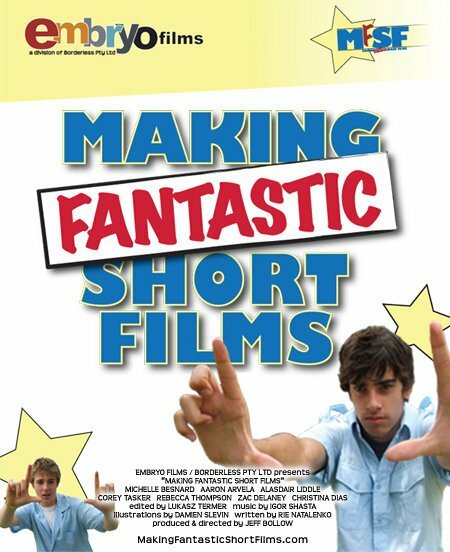 Making Fantastic Short Films (2006) постер
