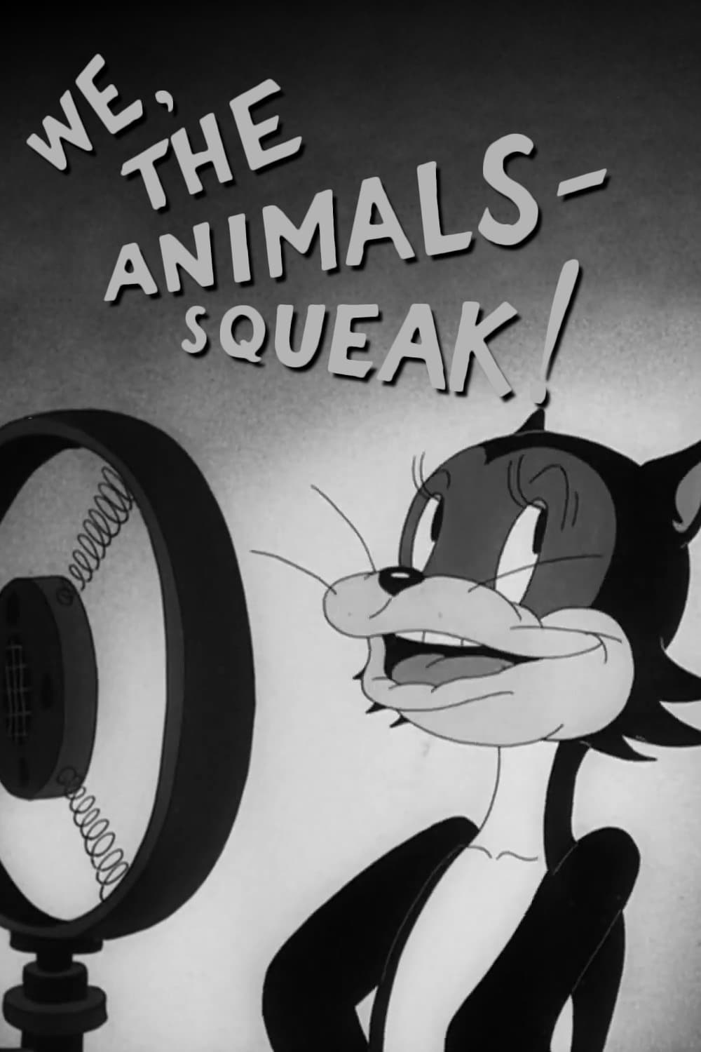 We, the Animals - Squeak! (1941) постер