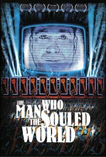 The Man Who Souled the World (2007) постер