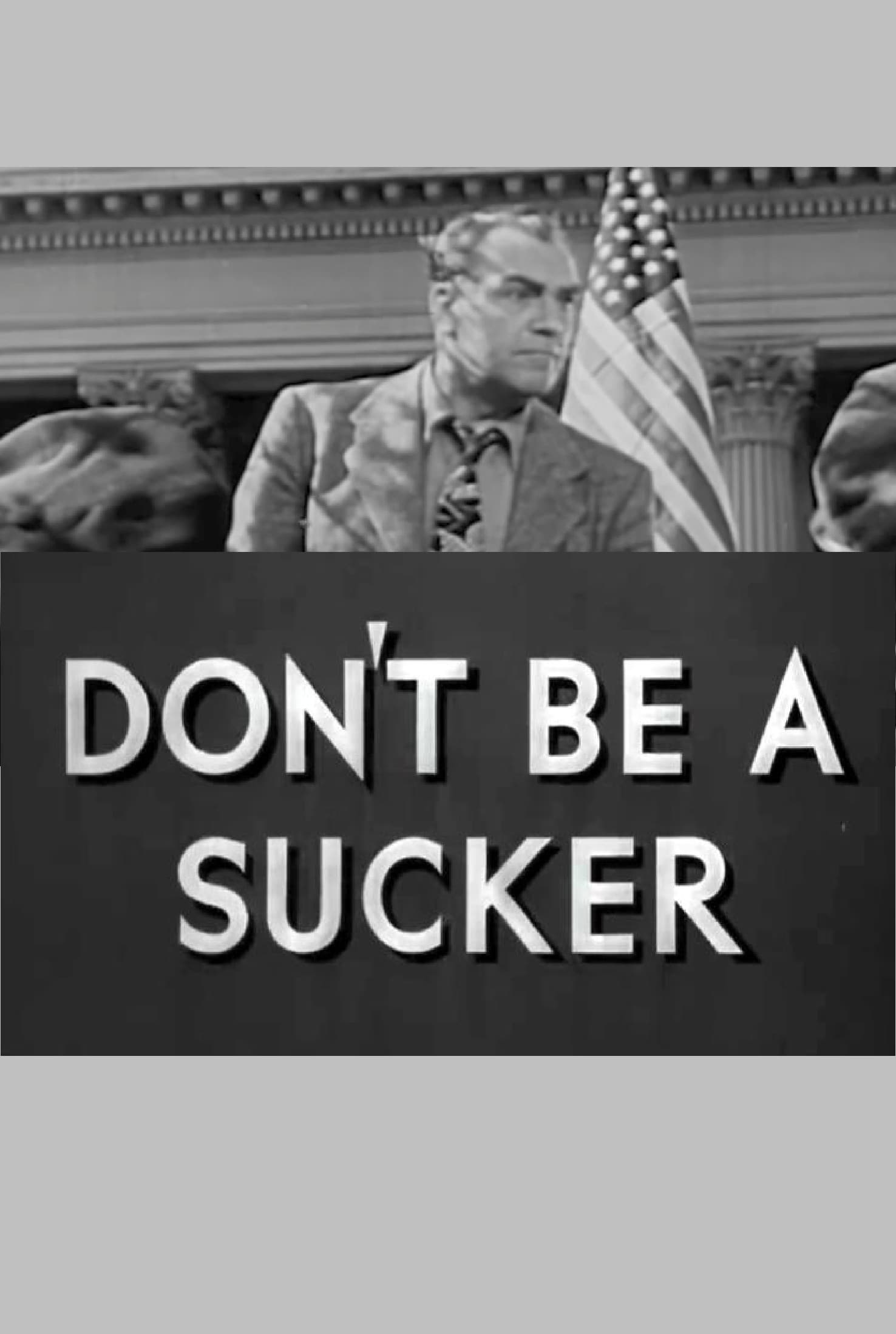 Don't Be a Sucker (1943) постер