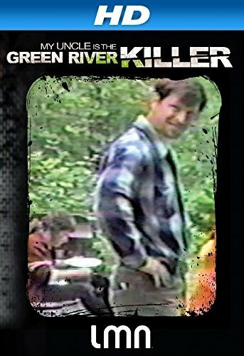 My Uncle Is the Green River Killer (2014) постер
