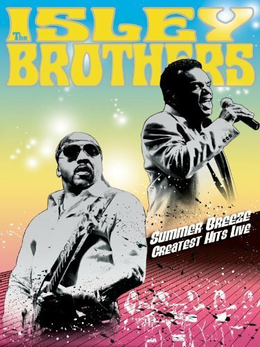 Summer Breeze: The Isley Brothers Greatest Hits Live (2005) постер